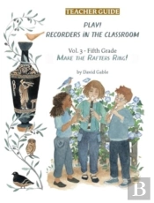 Play! Recorders In The Classroom