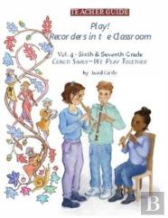 Play! Recorders In The Classroom
