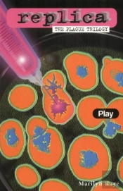 Play (Replica: The Plague Trilogy Ii)