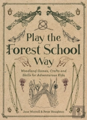 Play The Forest School Way