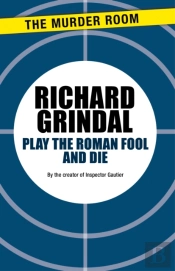 Play The Roman Fool And Die