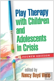 Play Therapy With Children And Adolescents In Crisis
