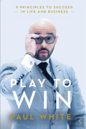 Play To Win: 5 Principles To Succeed In