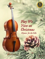 Play We Now On Christmas - Cello Christmas Book