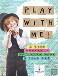 Bertrand.pt - Play With Me! A Word Scrabble Activity Book 8 Year Old