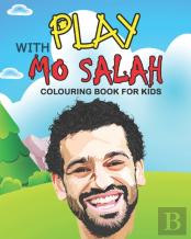 Play With Mo Salah Colouring Book For Kids