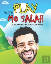 Play With Mo Salah Colouring Book For Kids