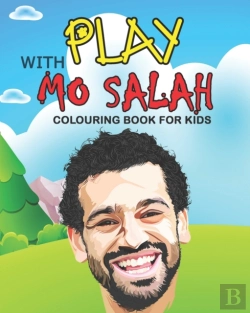 Bertrand.pt - Play With Mo Salah Colouring Book For Kids
