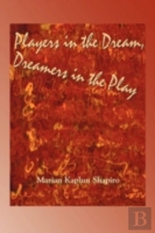Players In The Dream, Dreamers In The Play