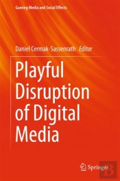 Playful Disruption Of Digital Media