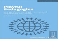 Playful Pedagogies: Young Children Learning In International And Multicultural Contexts