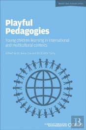 Playful Pedagogies: Young Children Learning In International And Multicultural Contexts