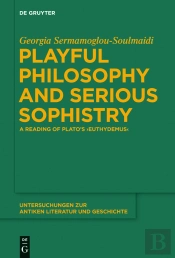 Playful Philosophy And Serious Sophistry