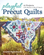 Playful Precut Quilts