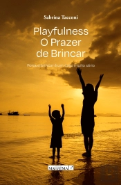 Playfulness - O Prazer de Brincar