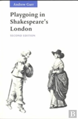 Bertrand.pt - Playgoing In Shakespeare'S London