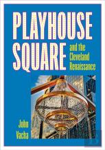 Playhouse Square And The Cleveland Renaissance