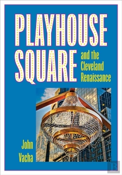 Bertrand.pt - Playhouse Square And The Cleveland Renaissance
