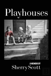 Playhouses: Sexuality And Fundamentalism