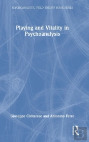 Playing And Vitality In Psychoanalysis