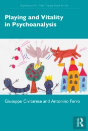 Playing And Vitality In Psychoanalysis