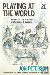 Playing At The World, 2e, Volume 1