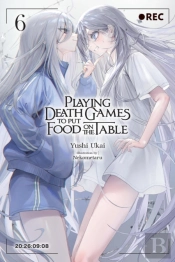 Playing Death Games To Put Food On The Table, Vol. 6