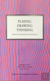 Playing, Drawing, Thinking