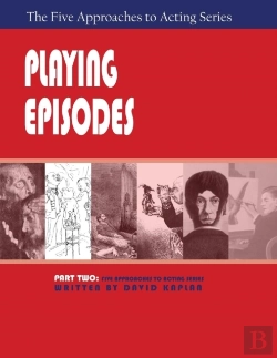 Bertrand.pt - Playing Episodes, Part Two Of The Five Approaches Of Acting Series