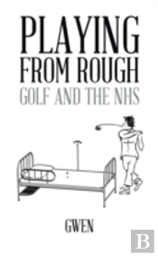 Playing From Rough: Golf And The Nhs