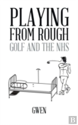 Bertrand.pt - Playing From Rough: Golf And The Nhs