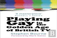 Playing Gay In The Golden Age Of British Tv
