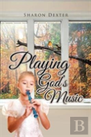 Playing God'S Music
