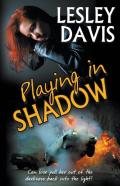 Playing In Shadow