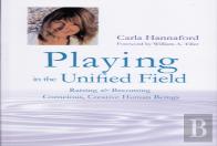 Playing In The Unified Field
