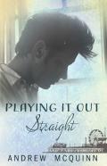 Playing It Out Straight