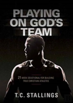 Bertrand.pt - Playing On God'S Team: 21-Week Devotional For Building True Christian Athletes