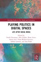Playing Politics In Digital Spaces