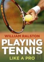 Playing Tennis Like A Pro