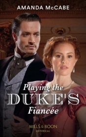 Playing The Duke'S Fiancee