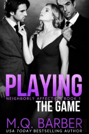 Playing The Game: Neighborly Affection Book 1