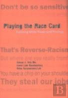 Playing The Race Card