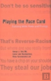 Playing The Race Card