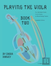 Playing The Viola, Book Two, Expanded Ed