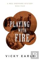 Playing With Fire