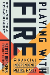 Playing With Fire (Financial Independence Retire Early)