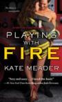 Playing With Fire