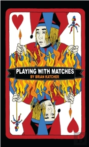 Playing With Matches
