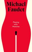 Playing With Matches