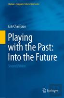 Playing With The Past: Into The Future